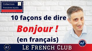 10 façons de dire BONJOUR en français  👋 Comment faire les salutations en français [upl. by Cooper]