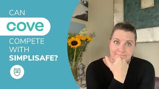 Cove Home Security Review  Can Cove Compete with SimpliSafe [upl. by Latif]