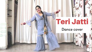 Teri Jatti Dance cover  Teri Jatti  Ammy Virk [upl. by Ellennad]