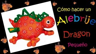 Como hacer un ALEBRIJE Dragon Pequeño ¡Diviértete ahora [upl. by Nomzzaj]