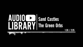 Sand Castles  The Green Orbs [upl. by Hyacintha]