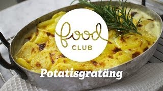 Potatisgratäng  Steg för steg  FoodClub [upl. by Llener]