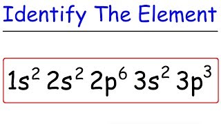 Electron Configuration  How To Identify The Element [upl. by Missi105]