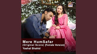 Mere Humsafar Original Score Female Version [upl. by Cyrus568]