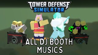 ALL DJ Booth Musics  Tower Defense Simulator [upl. by Azyl]