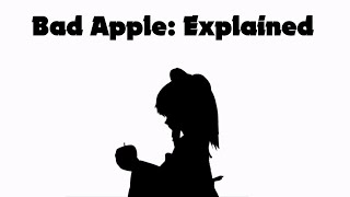 Bad Apple Explained History and Analysis [upl. by Attehcnoc]