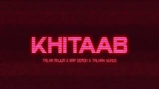 Khitaab  Talha Anjum  Rap Demon  Talhah Yunus  Prod By Farasat Anees [upl. by Ynot392]