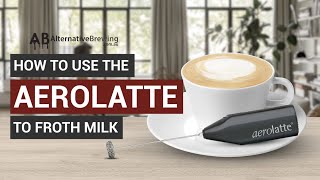 How To Use the AeroLatte To Froth Milk [upl. by Demb]