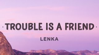 Lenka  Trouble Is A Friend Lyrics [upl. by Lexie350]