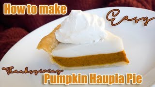 Easy Hawaiian Pumpkin Haupia Pie Recipe [upl. by Anaujait]