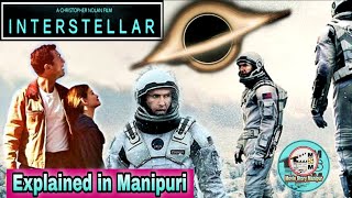 quotInterstellarquot explained in Manipuri  ScifiAdventure movie explained in Manipuri [upl. by Arika]