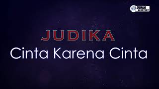 Judika  Cinta Karena Cinta  Karaoke Version [upl. by Effy463]