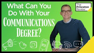 What Can You Do With Your Communications Degree  College and Careers  The Princeton Review [upl. by Conan]