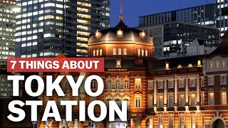 7 Things to know about Tokyo Station  japanguidecom [upl. by Barboza]