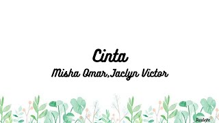 Misha OmarJaclyn Victor  Cinta Lirik [upl. by Kentigera312]