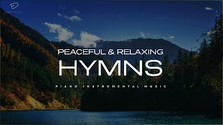 30 Beautiful Relaxing Hymns Peaceful Instrumental Music [upl. by Sorce167]