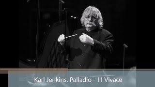 Karl Jenkins Palladio  III Vivace [upl. by Chelsea559]