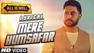 Mere Humsafar Full Song with LYRICS  Mithoon Tulsi Kumar  All Is Well  TSeries [upl. by Cirala673]