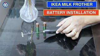 IKEA Milk Frother Battery Installation Procedure [upl. by Sucul249]