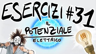 FISICA Esercizi 31  Il POTENZIALE ELETTRICO [upl. by Ateuqirne]