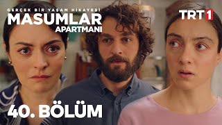 Masumlar Apartmanı 40 Bölüm [upl. by Cirted]