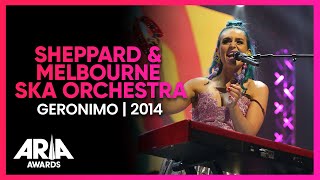 Sheppard amp Melbourne Ska Orchestra Geronimo  2014 ARIA Awards [upl. by Enisaj454]