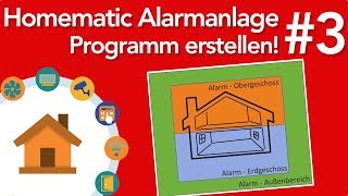 Homematic Alarmanlage  Teil 3  Programm erstellen  verdrahtetinfo 4K [upl. by Ahkos]