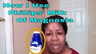 How I Use Phillips Milk Of Magnesia [upl. by Orr]