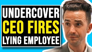 Undercover CEO Fires Employee Stealing Ideas [upl. by Phila]