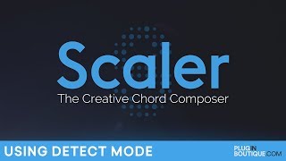 Plugin Boutique Scaler  How To Use Detect Mode  The Creative Chord Composer [upl. by Clere]