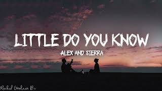 Little Do You Know  Alex amp Sierra Lyrics [upl. by Nairam673]