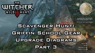 The Witcher 3 Wild Hunt  Scavenger Hunt Griffin School Gear Upgrade Diagrams Part 3 [upl. by Ledah256]