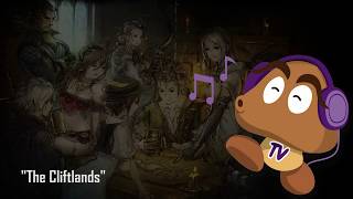 Octopath Traveler OST  The Cliftlands HQ Version [upl. by Breed]