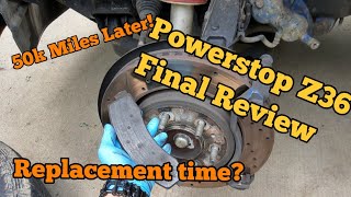 Powerstop Extreme Z36 Brakes  50k Miles Later  Final Review [upl. by Clarence517]