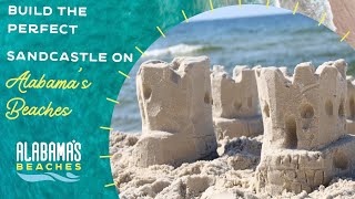 Build the Perfect Sandcastle in Gulf Shores and Orange Beach [upl. by Siaht]