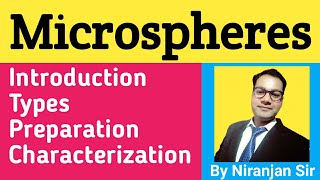 Microspheres  Types  Preparation Methods  Characterization  Targeting Methods  TDDS [upl. by Idolah]