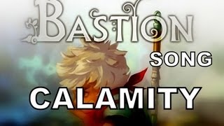 BASTION SONG  Calamity [upl. by Lally357]