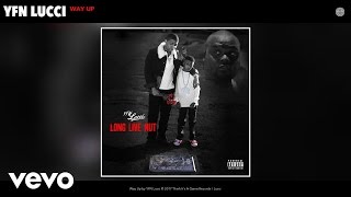 YFN Lucci  Way Up Audio [upl. by Jasper]