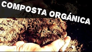 Como hacer un compost o compostaAGRICULTURA ORGÁNICA [upl. by Cinimod]