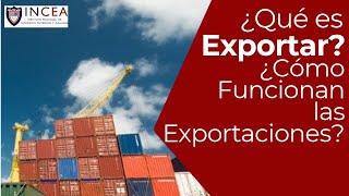 ¿Qué es Exportar ¿Cómo Funcionan las Exportaciones [upl. by Felt]