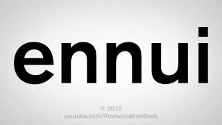 How To Pronounce Ennui [upl. by Faustina]