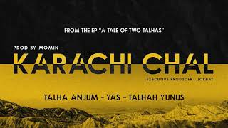 KARACHI CHAL  Young Stunners  Talha Anjum  Talhah Yunus Feat YAS Prod By Momin [upl. by Felty]