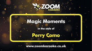 Perry Como  Magic Moments  Karaoke Version from Zoom Karaoke [upl. by Avelin965]