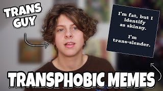 REACTING TO TRANSPHOBIC MEMES  NOAHFINNCE [upl. by Schnell]