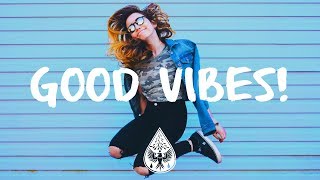 Good Vibes 🙌  A Happy IndiePopFolk Playlist  Vol 1 [upl. by Annaed]