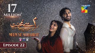 Meem Se Mohabbat CC  Episode 22  27th Feb 25  Sponsored By foodpanda Master Paints Skin White [upl. by Picco]