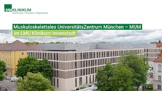 Muskuloskelettales UniversitätsZentrum München MUM  LMU Klinikum Innenstadt [upl. by Valerlan]