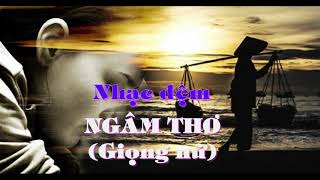 Nhạc đệm Ngâm thơ Giọng nữ [upl. by Magnum713]