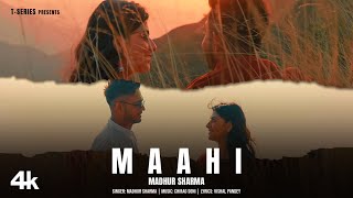 Maahi Song Madhur Sharma Swati Chauhan  Chirag Soni  Vishal Pande  TSeries [upl. by Bruni]