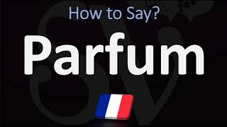 How to Pronounce Parfum CORRECTLY French Pronunciation PERFUME [upl. by Sirovat]